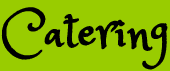 Catering