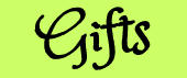 Gifts